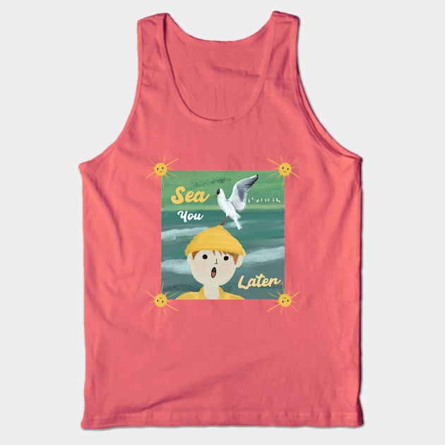 Sea you later Tank Top by Mimie20